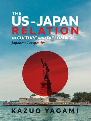 cover image of The US-Japan Relation in Culture and Diplomacy